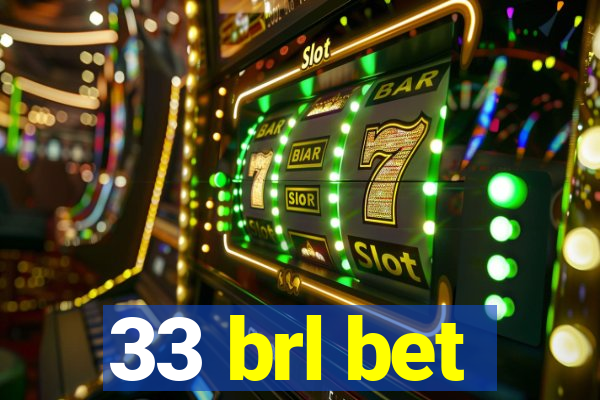 33 brl bet